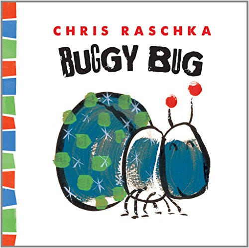 Buggy Bug by Chris Raschka 9781419712005