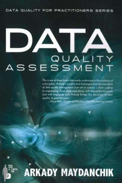 Data Quality Assessment by Arkady Maydanchik 9780977140022