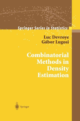 Combinatorial Methods in Density Estimation by Luc Devroye 9781461265276