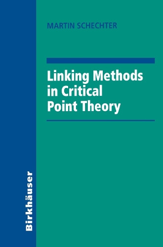 Linking Methods in Critical Point Theory by Martin Schechter 9781461272106