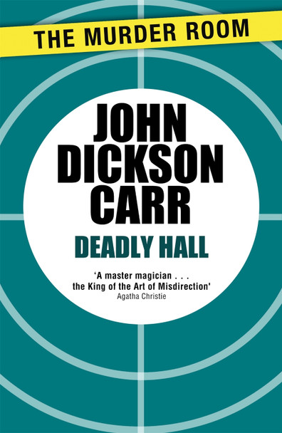 Deadly Hall by John Dickson Carr 9781471905438