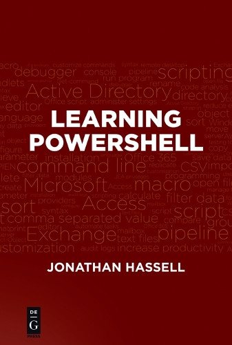 Learning PowerShell by Jonathan Hassell 9781501515323