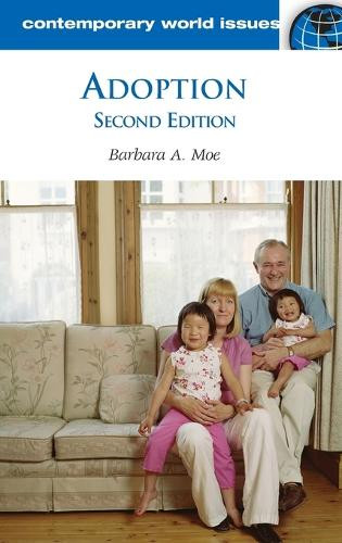 Adoption: A Reference Handbook, 2nd Edition by Barbara A. Moe 9781598840292