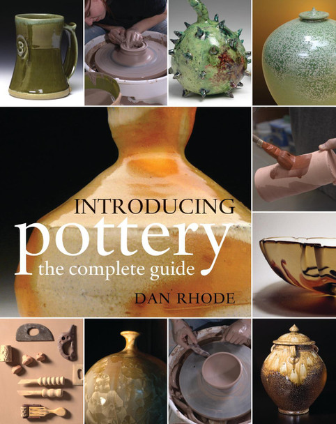 Introducing Pottery: the complete guide by Dan Rhode 9781789943252