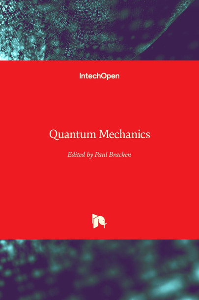 Quantum Mechanics by Paul Bracken 9781839680441