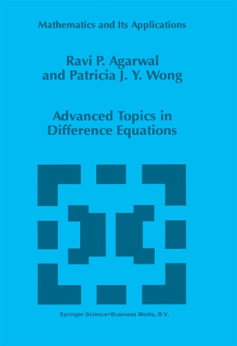Advanced Topics in Difference Equations by R.P. Agarwal 9789048148394