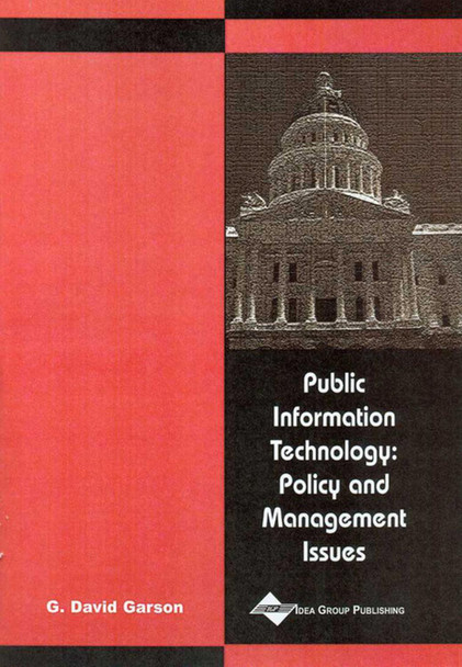 Public Information Technology: Policy and Management Issues by  9781591400608