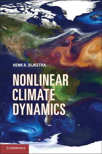Nonlinear Climate Dynamics by Henk A. Dijkstra 9780521879170