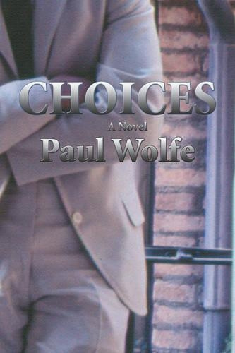 Choices by Paul Wolfe 9780865344853