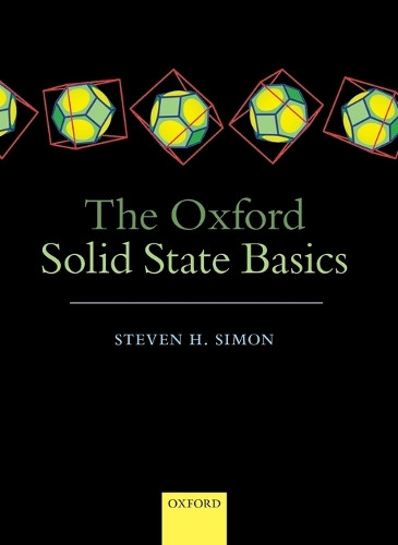 The Oxford Solid State Basics by Steven H. Simon 9780199680764