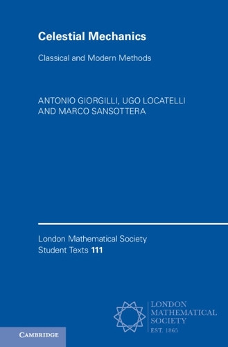 Celestial Mechanics: Classical and Modern Methods by Antonio Giorgilli 9781009595322
