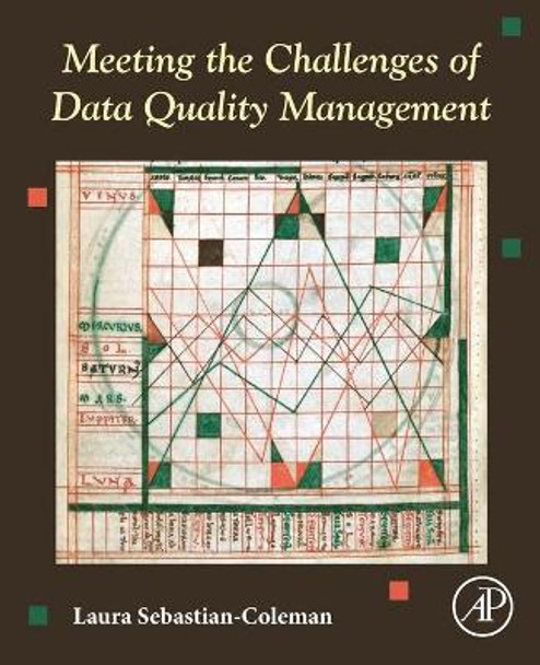 Meeting the Challenges of Data Quality Management by Laura Sebastian-Coleman