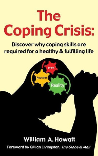 The Coping Crisis by William a Howatt 9781926460055