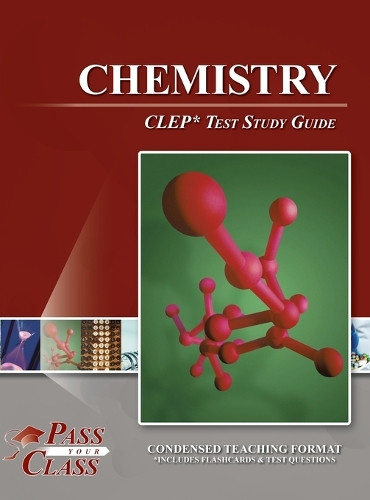 Chemistry CLEP Test Study Guide by Passyourclass 9798890060686