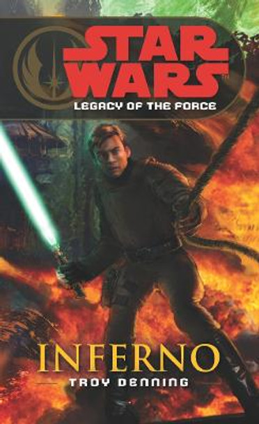 Star Wars: Legacy of the Force VI - Inferno by Troy Denning