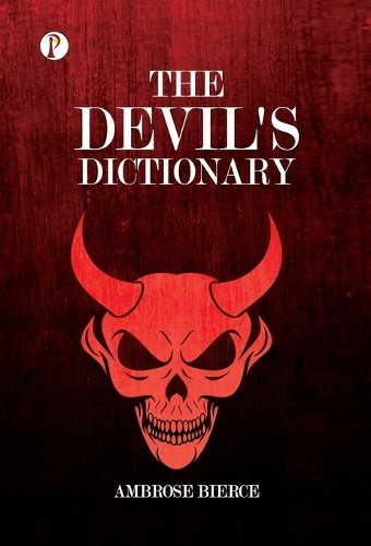 The Devil's Dictionary by Ambrose Bierce 9789355460813