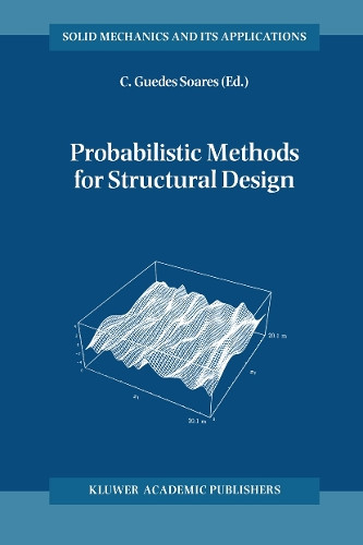 Probabilistic Methods for Structural Design by Carlos Guedes Soares 9789401063661