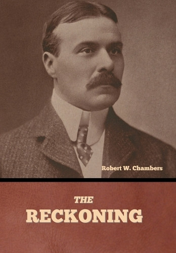 The Reckoning by Robert W Chambers 9798888308844