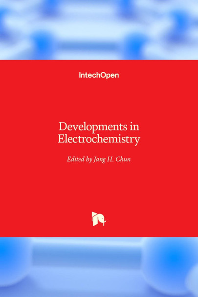 Developments in Electrochemistry by Jang Ho Chun 9789535108511