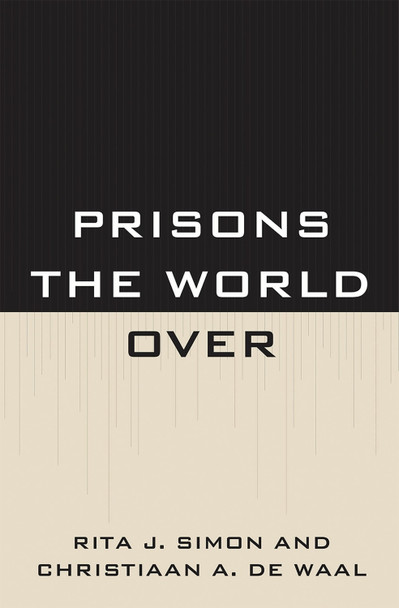 Prisons the World Over by Rita Simon 9780739140253