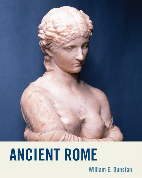 Ancient Rome by William E. Dunstan 9780742568334