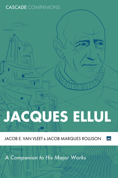 Jacques Ellul by Jacob E Van Vleet 9781498288637