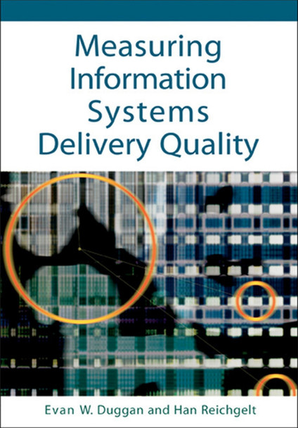Measuring Information Systems Delivery Quality by  9781591408574