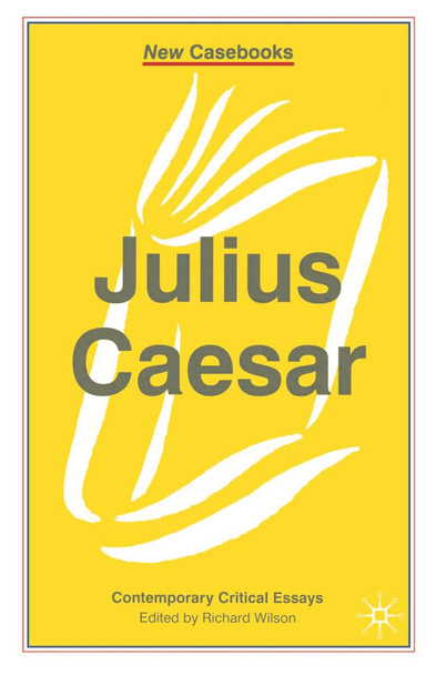 Julius Caesar by Richard Wilson 9780333754672