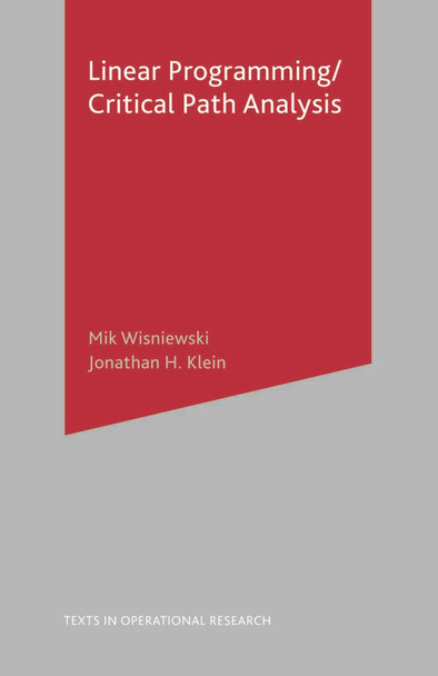 Critical Path Analysis and Linear Programming by Mik Wisniewski 9780333763544