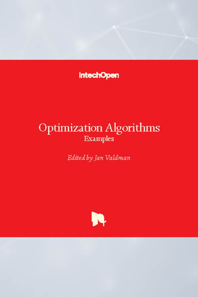 Optimization Algorithms: Examples by Jan Valdman 9781789236767
