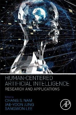 Human-Centered Artificial Intelligence by Chang S. Nam