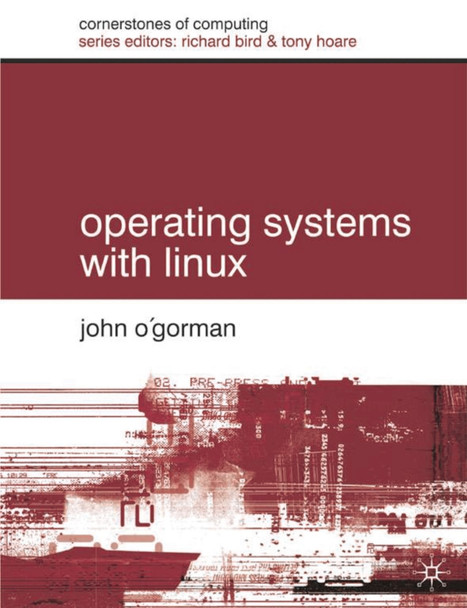 Operating Systems with Linux by John O'Gorman 9780333947456