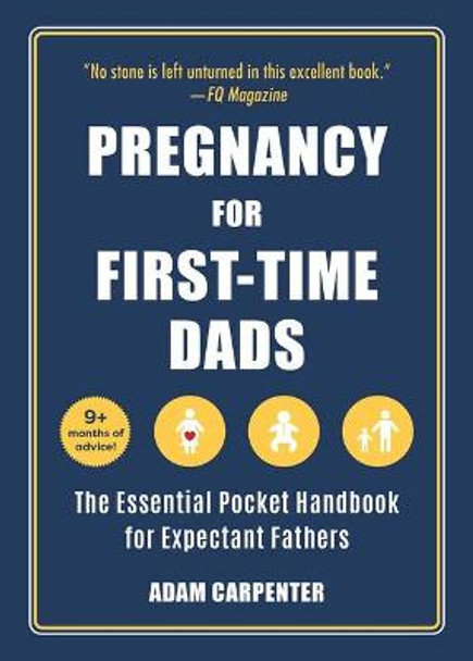 Pregnancy for First-Time Dads: The Essential Pocket Handbook for Expectant Fathers by Adam Carpenter