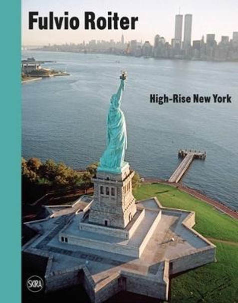 Fulvio Roiter (Bilingual edition): High-Rise New York by Victoria Noel-Johnson