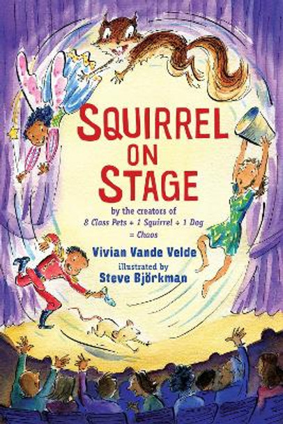 Squirrel on Stage by Vivian Vande Velde