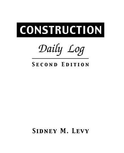Construction Daily Log by Sidney M. Levy 9780071408141