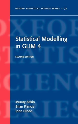 Statistical modelling in GLIM4 by Murray Aitkin 9780198524137