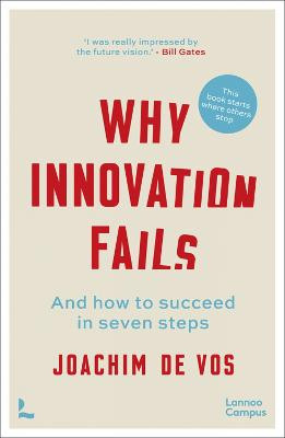 Why Innovation Fails: And How to Succeed in Seven Steps by Joachim De Vos
