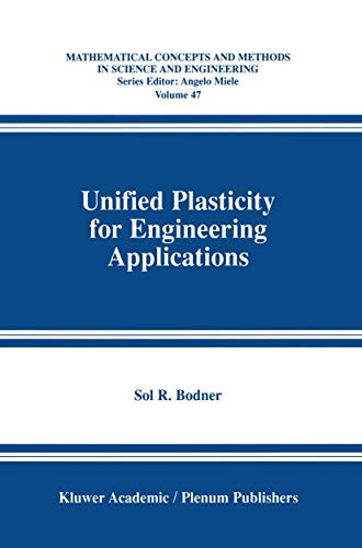 Unified Plasticity for Engineering Applications by Sol R. Bodner 9780306467448