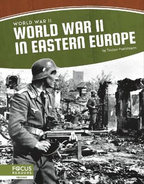 World War II in Eastern Europe by Tristan Poehlmann