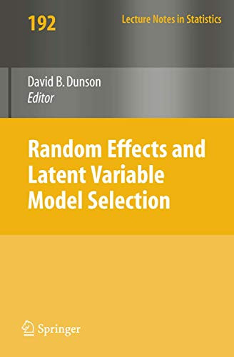 Random Effect and Latent Variable Model Selection by David B. Dunson 9780387767208