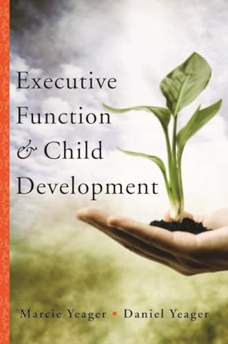 Executive Function & Child Development by Marcie Yeager 9780393707649