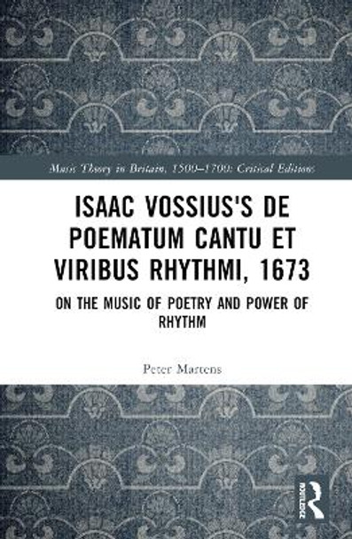 Issac Vossius's De poematum cantu et viribus rhythmi, 1673: On the Music of Poetry and Power of Rhythm by Peter Martens