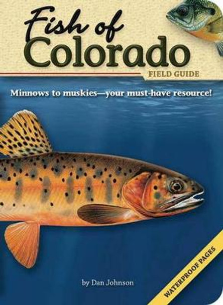 Fish of Colorado Field Guide by Daniel Johnson