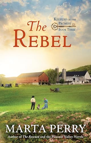 The Rebel by Marta Perry 9780425271438