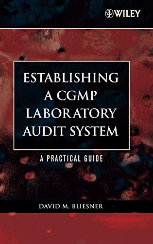 Establishing A CGMP Laboratory Audit System: A Practical Guide by David M. Bliesner 9780471738404