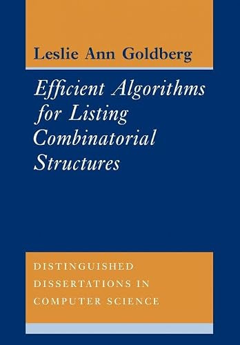Efficient Algorithms for Listing Combinatorial Structures by Leslie Ann Goldberg 9780521117883