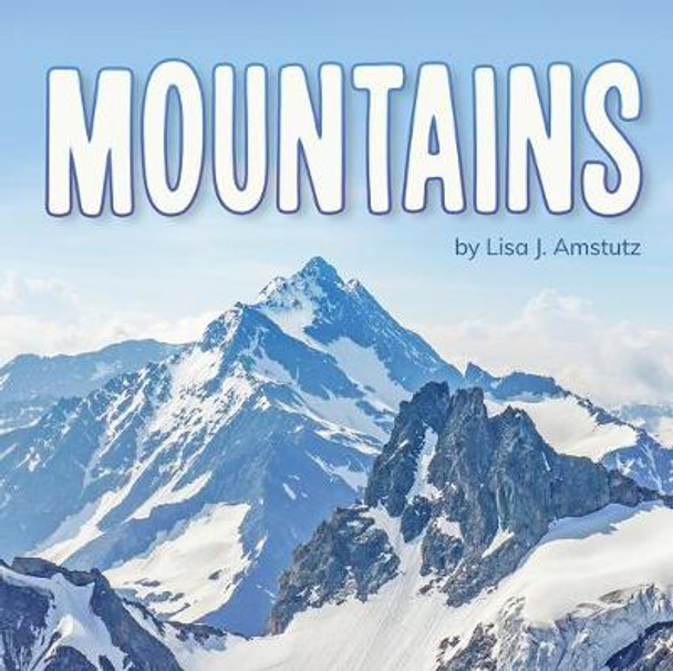 Mountains by Lisa J Amstutz