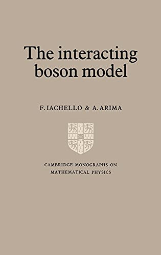 The Interacting Boson Model by F. Iachello 9780521302821