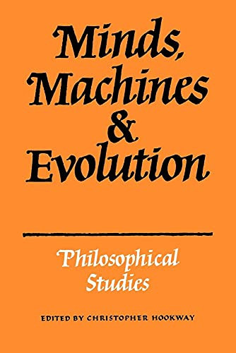 Minds, Machines and Evolution by Christopher Hookway 9780521338288